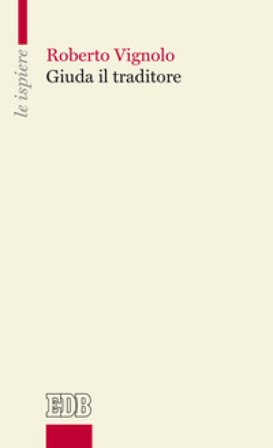 Giuda il traditore Roberto Vignolo