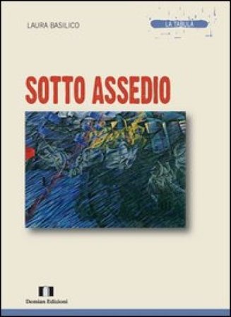 Sotto assedio Laura Basilico