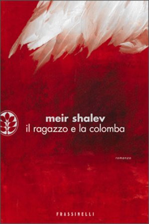 Il ragazzo e la colomba Meir Shalev