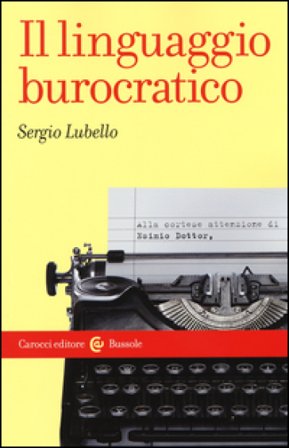 Il linguaggio burocratico Sergio Lubello