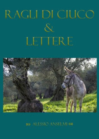 Ragli di ciuco & lettere Alessio Anselmi