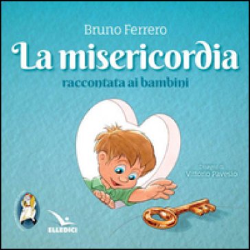 La misericordia raccontata ai bambini Bruno Ferrero