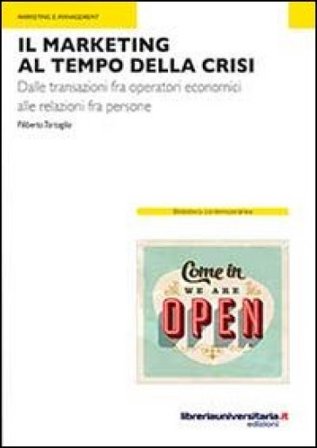 Il marketing al tempo della crisi Filiberto Tartaglia