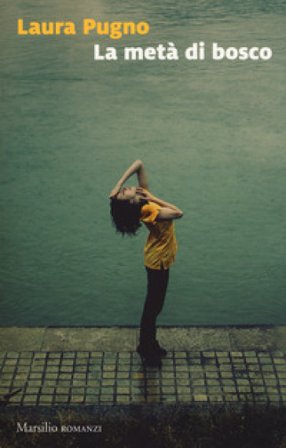 La metà di bosco Laura Pugno