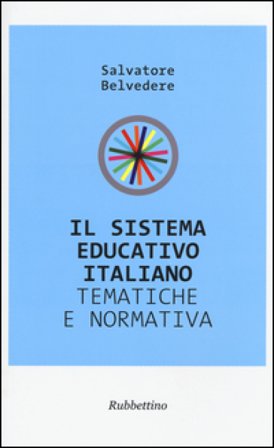 Il sistema educativo italiano. Tematiche e prospettive Salvatore Belvedere