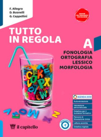 Tutto in regola. Per la Scuola media. Con e-book. Con espansione online. Vol. A-B-C: Fonologia, Ortografia,Lessico, Morfologia-Sintassi-Comunicazione,