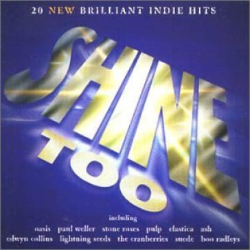 Shine too -20 tr.- AA.VV. Artisti Vari