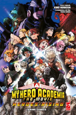 Heroes: rising. My Hero Academia the movie Kohei Horikoshi