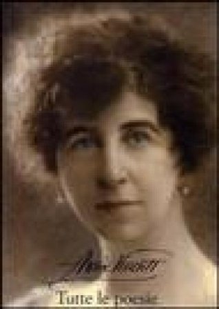 Tutte le poesie Annie Vivanti