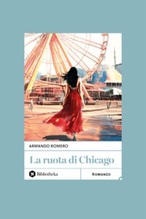 La ruota di Chicago Armando Romero