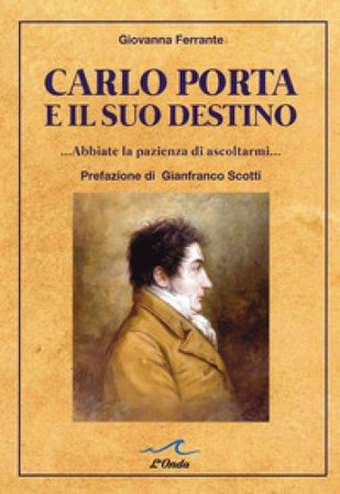 Carlo Porta e il suo destino Giovanna Ferrante
