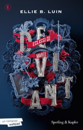 Deviant. Eclissi di Marte. Vol. 1 Ellie B. Luin