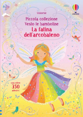 La fatina dell'arcobaleno. Con adesivi. Ediz. a colori Fiona Watt