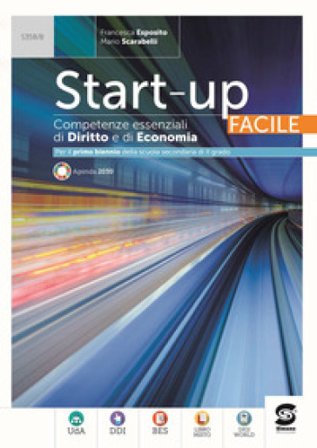 Start up facile. Competenze essenziali di dirtto ed economia. Per le Scuole superiori. Con e-book. Con espansione online Francesca Esposito