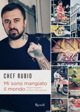 Mi sono mangiato il mondo Chef Rubio