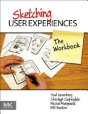 Sketching User Experiences, ISBN: 9780123819598