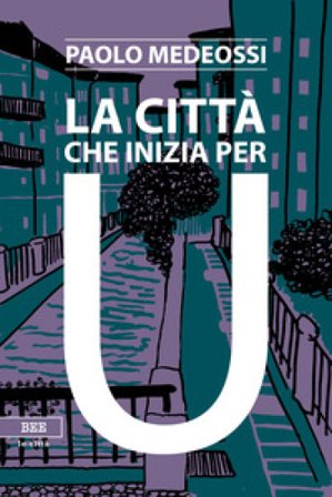 La città che inizia per U Paolo Medeossi