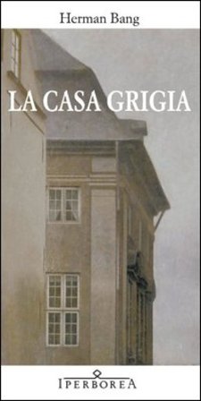 La casa grigia Herman Bang