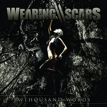 A thousand words WEARING SCARS