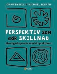 Perspektiv som gör skillnad : meningsskapande samtal i praktiken
