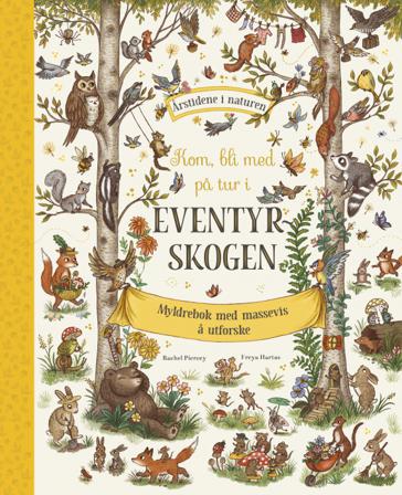 Kom, bli med på tur i eventyrskogen - Bok av Rachel Piercey - Hardback