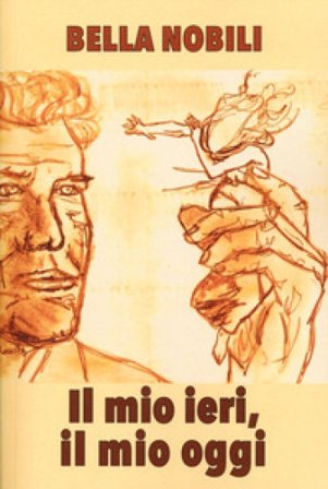 Il mio ieri, il mio oggi Bella Nobili