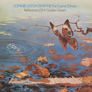 Reflections of a goldendream LONNIE LISTON SMITH