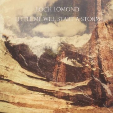 Little me will start a storm Loch Lomond