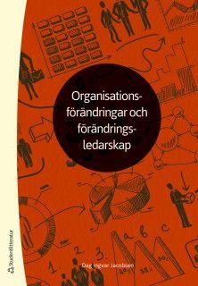 Organisationsförändringar och förändringsledarskap