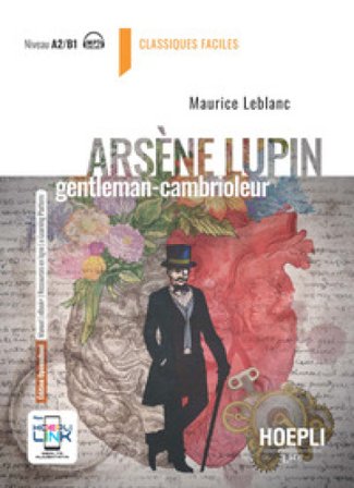 Arsène Lupin, gentleman cambrioleur. Con e-book. Con espansione online Maurice Leblanc