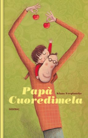 Papà cuoredimela. Ediz. a colori Klaas Verplancke