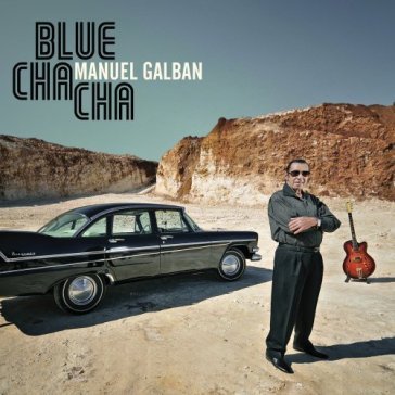 Blu cha cha [cd + dvd] Manuel Galban