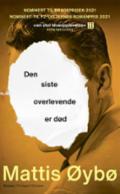 Den siste overlevende er død - Bok av Mattis Øybø - Pocket