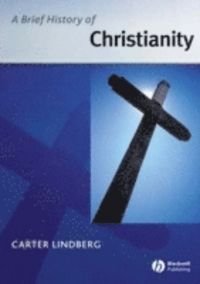 A Brief History of Christianity, ISBN: 9781405110471