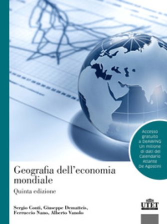 Geografia dell'economia mondiale. Con espansione online Sergio Conti