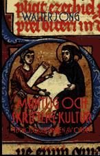 Muntlig och skriftlig kultur. Teknologiseringen av ordet