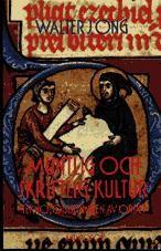 Muntlig och skriftlig kultur. Teknologiseringen av ordet