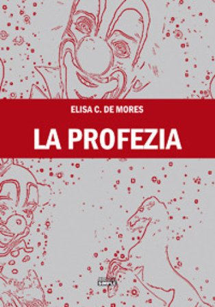 La profezia Elisa C. De Mores