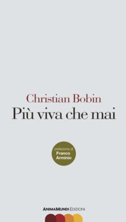 Più viva che mai Christian Bobin