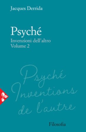 Psyché. Invenzioni dell'altro. Vol. 2 Jacques Derrida