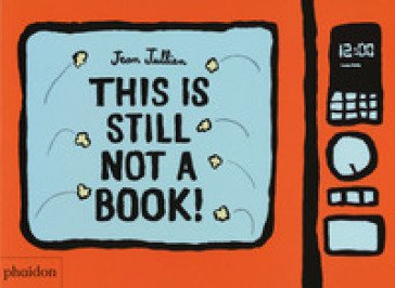 This is still not a book. Ediz. a colori Jean Jullien