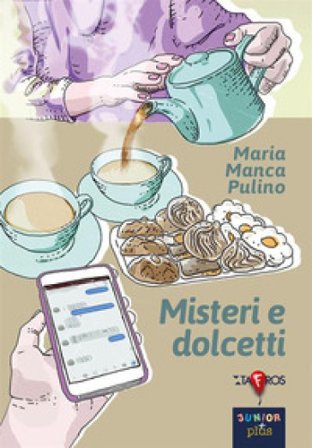 Misteri e dolcetti Maria Manca Pulino