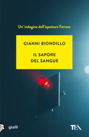 Il sapore del sangue Gianni Biondillo