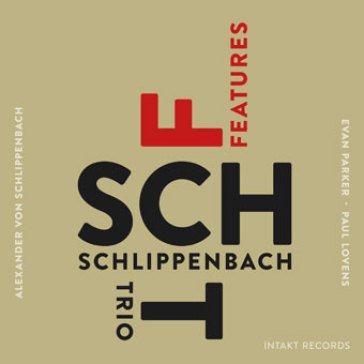 Features SCHLIPPENBACH TRIO