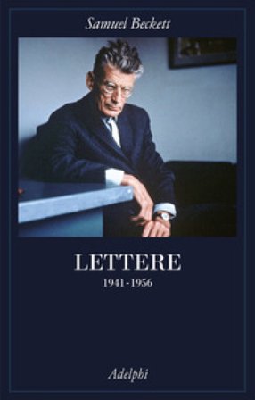 Lettere. Vol. 2: 1941-1956 Samuel Beckett