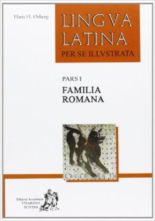 Lingua latina per se illustrata. Familia romana. Per i Licei e gli Ist. magistrali. Con espansione online. Vol. 1 Hans H. Orberg