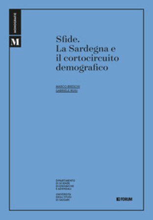Sfide. La Sardegna e il cortocircuito demografico Marco Breschi