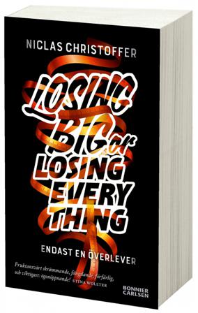 Losing big or losing everything - Bok av Niclas Christoffer - Pocket