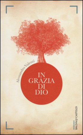 In grazia di Dio Alessandro Valenti