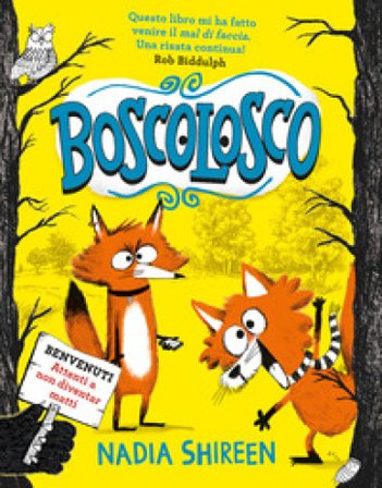 Boscolosco. Ediz. illustrata Nadia Shireen